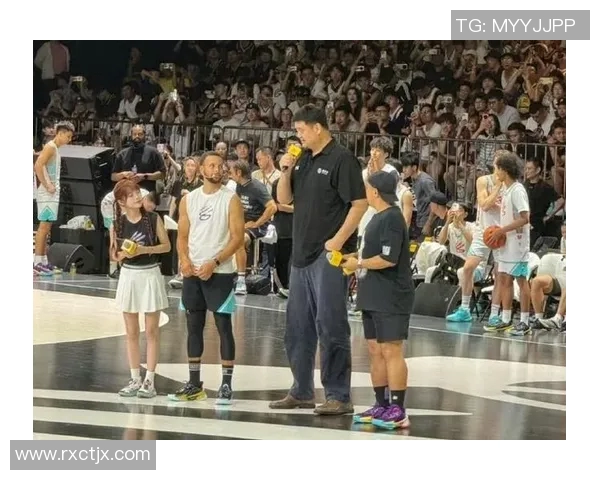 库里携手姚明共创篮球传奇助力中国篮球发展新篇章